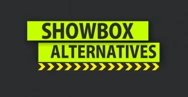 Showbox Alternatives Apps To Stream Movies